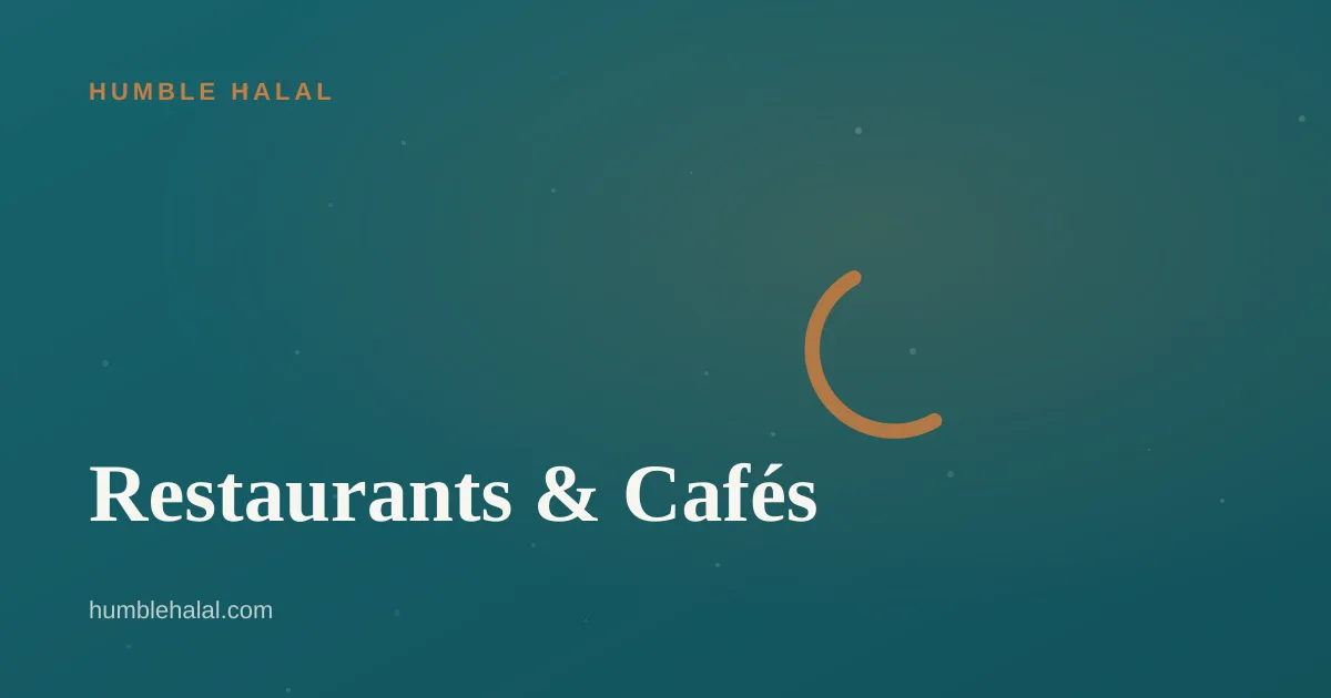 Halal Restaurants & Cafés — guides from Humble Halal Singapore
