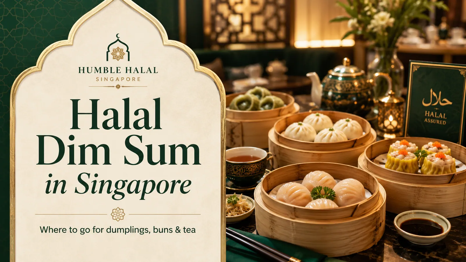Bamboo steamers of halal dim sum — har gow, siew mai and buns — with tea in Singapore
